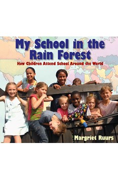 My School In The Rain Forest (Hardcover Book)