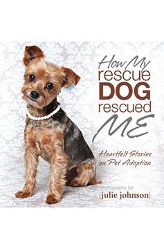 How My Rescue Dog Rescued Me (Hardcover Book)