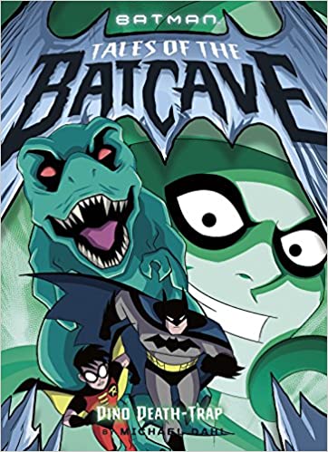 Dino Death-Trap (Batman Tales of The Batcave)