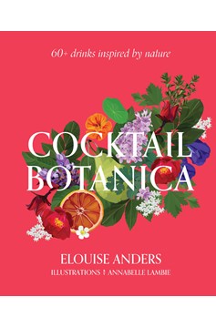 Cocktail Botanica (Hardcover Book)