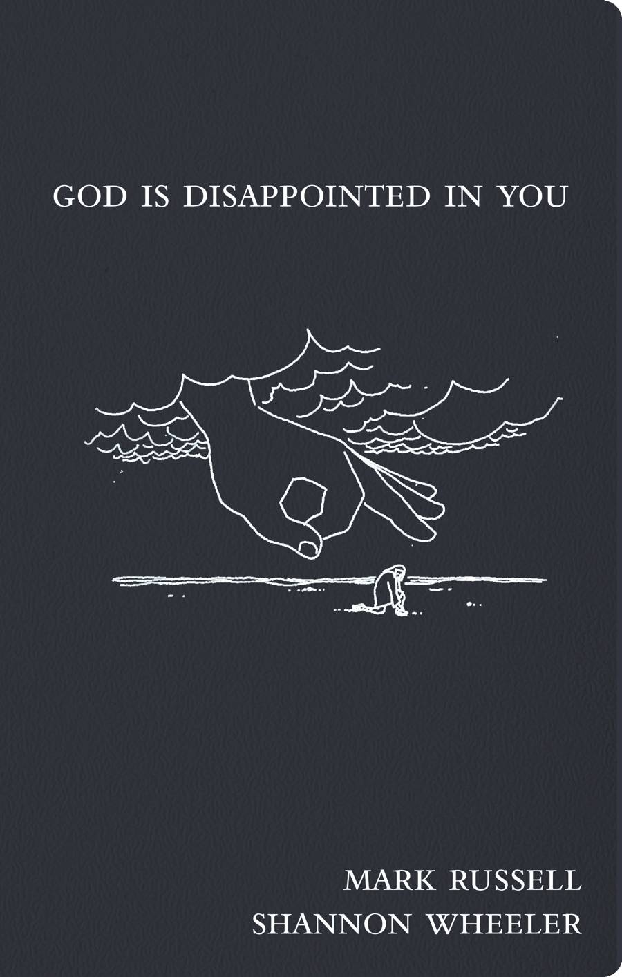 God Is Disappointed In You Hardcover