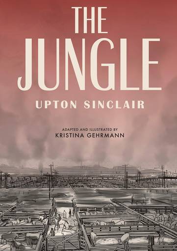 Upton Sinclair The Jungle Graphic Novel