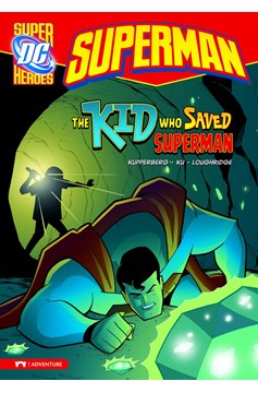 DC Super Heroes Superman Young Reader Graphic Novel #8 Kid Who Saved Superman