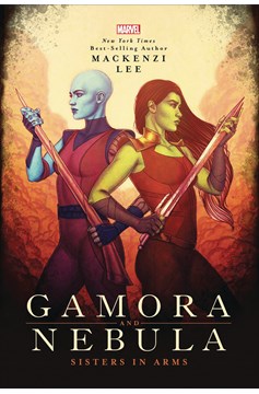 Marvel Rebels & Renegades Soft Cover Novel #2 Gamora & Nebula