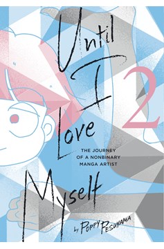 Until I Love Myself Manga Volume 1 Journey Nonbinary Manga Artist (Mature)