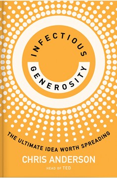 Infectious Generosity (Hardcover Book)