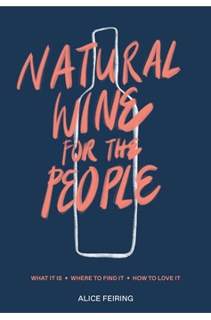 Natural Wine for The People (Hardcover Book)