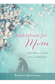 Meditations for Mom (Hardcover Book)