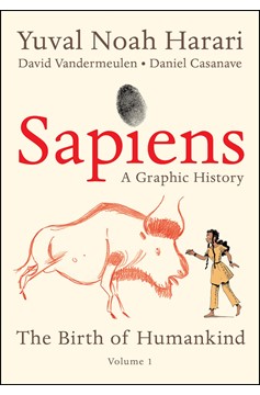 Sapiens Graphic Novel Volume 1 Birth of Humankind
