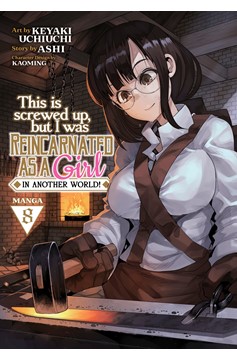 This is Screwed Up, But I Was Reincarnated as a Girl in Another World! Manga Volume 8