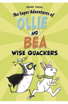 Super Adventure of Ollie & Bea Graphic Novel #2 Wise Quackers
