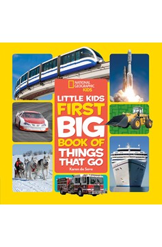 National Geographic Little Kids First Big Book Of Things That Go (Hardcover Book)