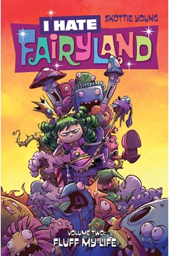 I Hate Fairyland Graphic Novel Volume 2 Fluff My Life