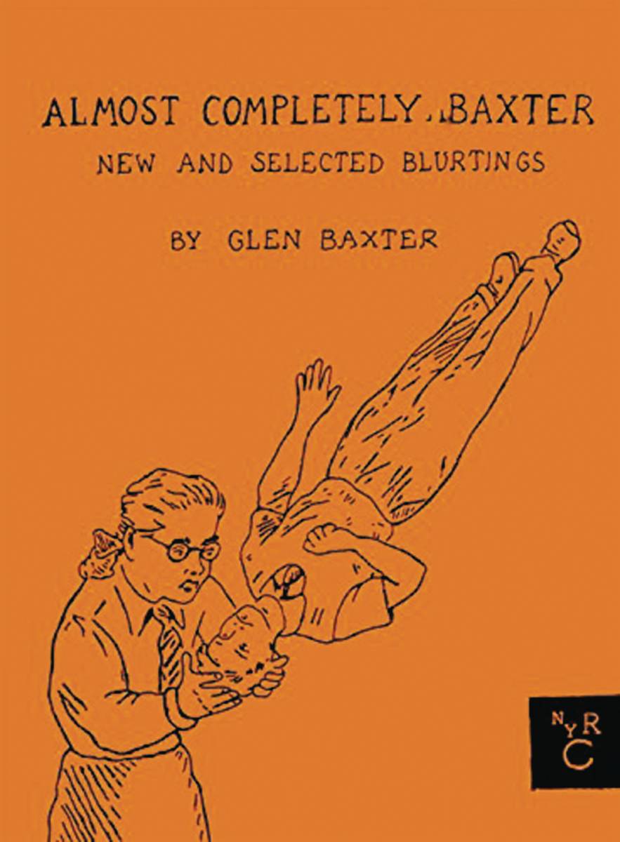 Almost Completely Baxter New & Selected Blurtings Hardcover
