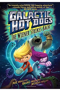 Galactic Hot Dogs Book 2 The Wiener Strikes Back Hardcover