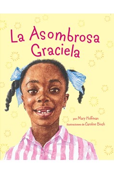 La Asombrosa Graciela, Amazing Grace (Hardcover Book)