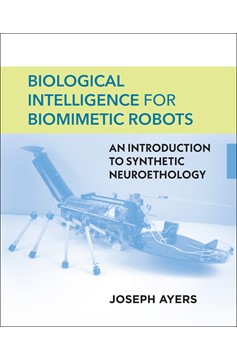Biological Intelligence for Biomimetic Robots (Hardcover Book)