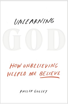 Unlearning God (Hardcover Book)