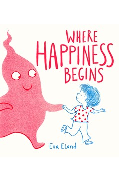 Where Happiness Begins (Hardcover Book)