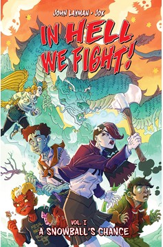 In Hell We Fight Graphic Novel Volume 1 A Snowballs Chance