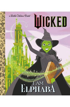 I Am Elphaba (Universal Pictures Wicked)