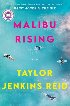 Malibu Rising - A Novel By Taylor Jenkins Reid