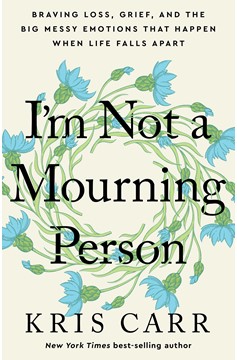 I'M Not A Mourning Person (Hardcover Book)