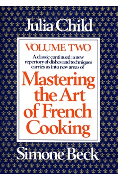 Mastering The Art Of French Cooking, Volume 2 (Hardcover Book)