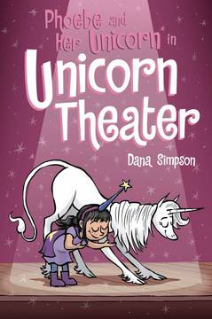 Phoebe & Her Unicorn Graphic Novel Volume 8 In Unicorn Theater