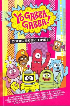 Yo Gabba Gabba Comic Book Time Hardcover