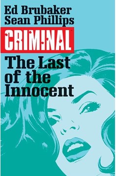 Criminal Graphic Novel Volume 6 The Last of the Innocent (Mature)