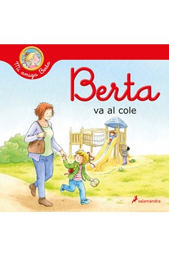 Berta Va Al Cole / Berta Goes To School (Hardcover Book)