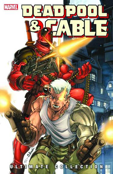 Deadpool & Cable Ultimate Collection Book 1 Graphic Novel