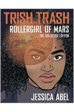 Trish Trash Rollergirl of Mars Omnibus Graphic Novel
