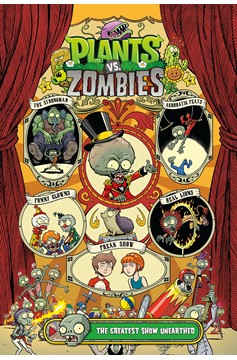 Plants Vs Zombies Hardcover Volume 9 The Greatest Show Unearthed