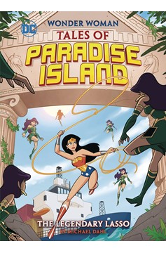 Ww Tales of Paradise Island Young Reader Graphic Novel #1 Legendary Lasso