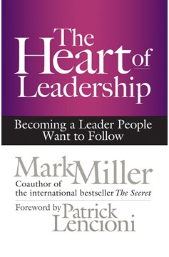 The Heart Of Leadership (Hardcover Book)