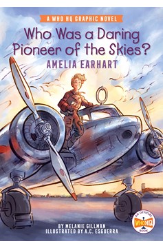 Who Was A Daring Pioneer of the Skies? Amelia Earhart Graphic Novel