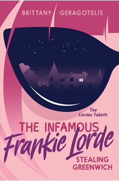 The Infamous Frankie Lorde 1: Stealing Greenwich (Hardcover Book)