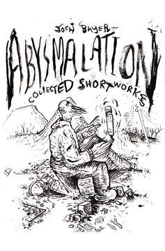 Abysmalation Collected Short Works Graphic Novel (Mature)