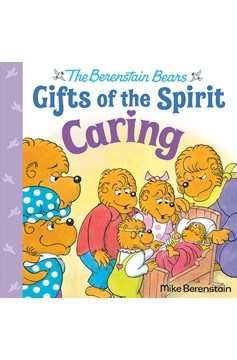 Caring (Berenstain Bears Gifts Of The Spirit) (Hardcover Book)