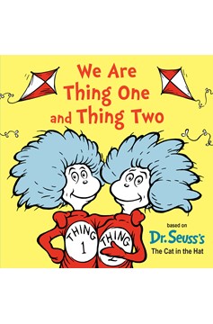 We Are Thing One And Thing Two