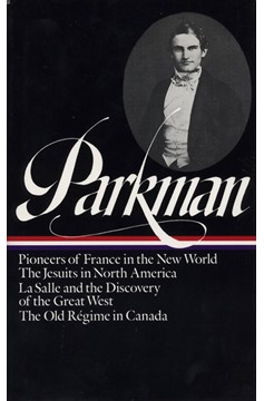 Francis Parkman: France And England In North America Volume 1 (Loa #11) (Hardcover Book)