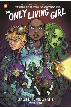 Only Living Girl Graphic Novel Volume 2 Beneath The Unseen City