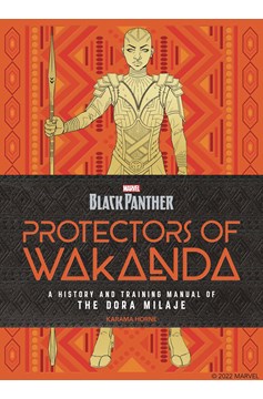 Black Panther Protectors of Wakanda A History & Training Manual