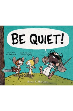 Be Quiet! (Hardcover Book)