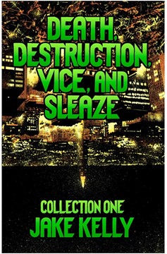 Death, Destruction, Vice, And Sleaze