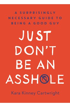 Just Don'T Be An Asshole (Hardcover Book)