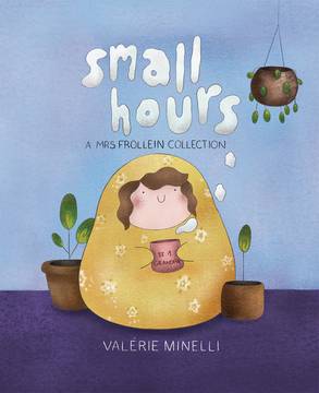 Small Hours Mrs Frollein Hardcover Collection