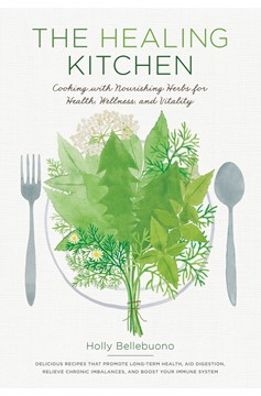 The Healing Kitchen (Hardcover Book)